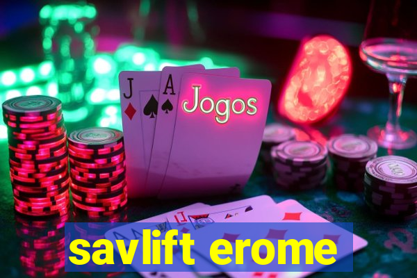 savlift erome